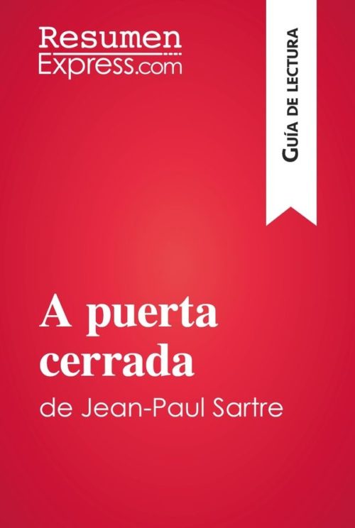 A puerta cerrada de Jean-Paul Sartre (Guía de lectura)