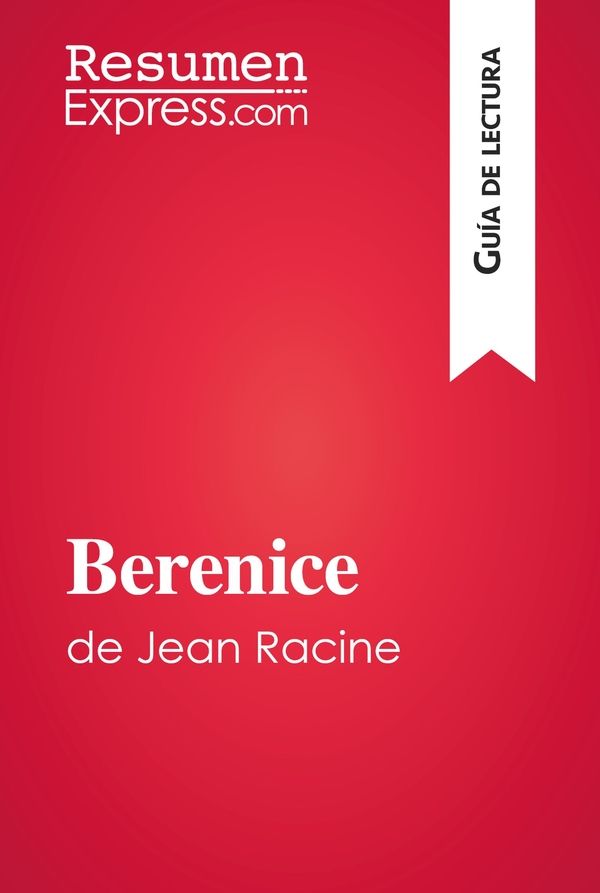 Berenice de Jean Racine (Guía de lectura)