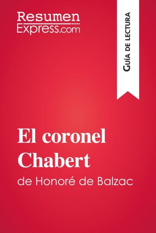 El coronel Chabert de Honoré de Balzac (Guía de lectura)
