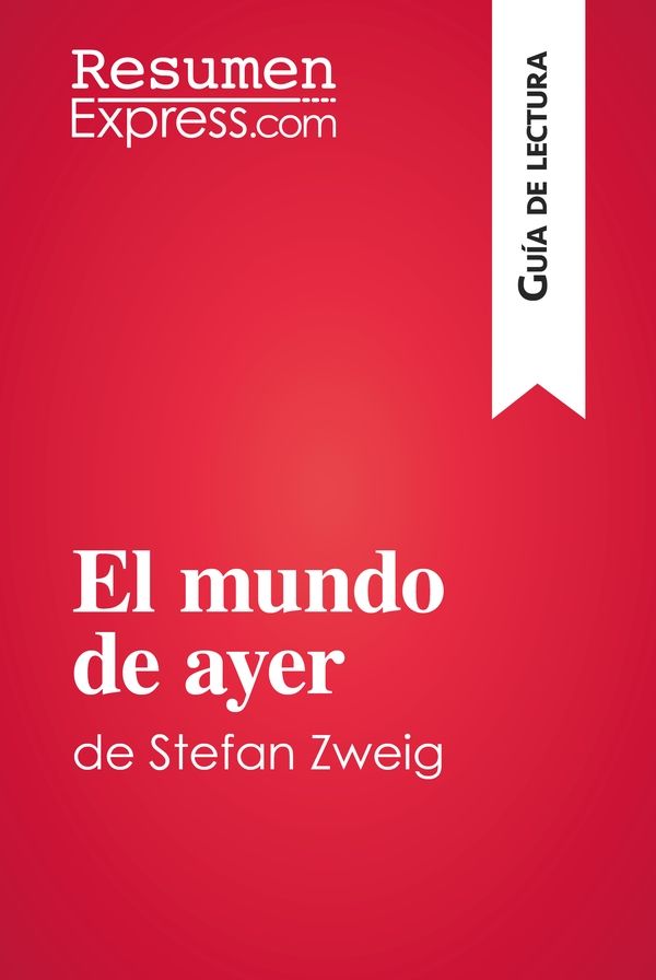 El mundo de ayer de Stefan Zweig (Guía de lectura)