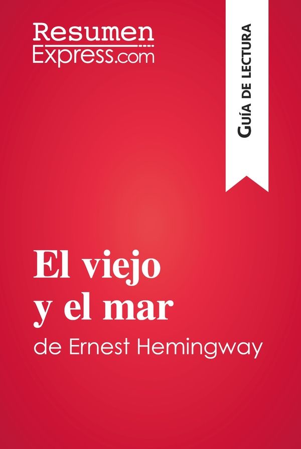 El viejo y el mar de Ernest Hemingway (Guía de lectura)