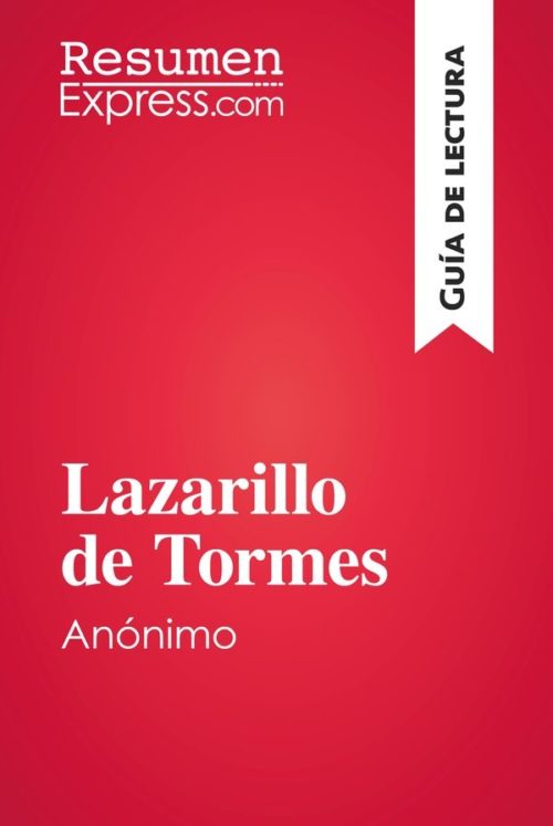 Lazarillo de Tormes, de autor anónimo (Guía de lectura)