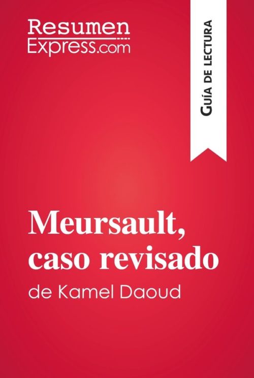 Meursault, caso revisado de Kamel Daoud (Guía de lectura)