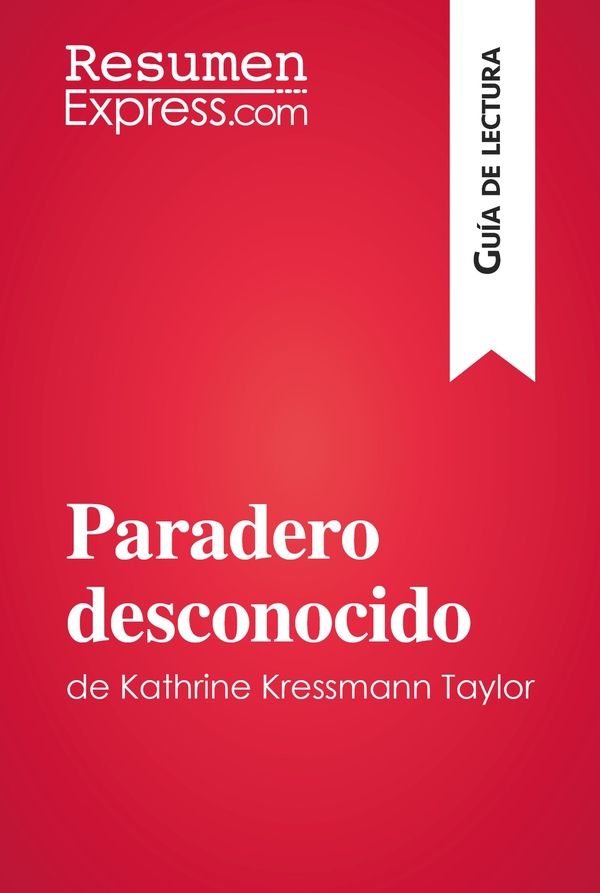 Paradero desconocido de Kathrine Kressmann Taylor (Guía de Lectura)
