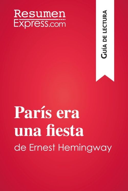 París era una fiesta de Ernest Hemingway (Guia de lectura)