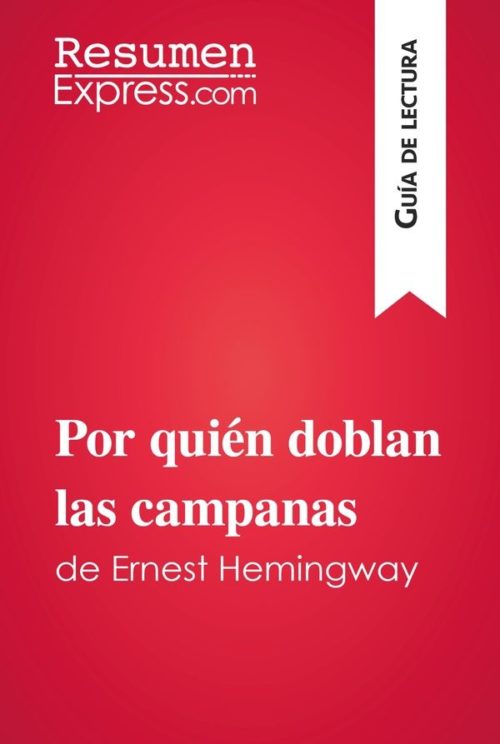 Por quién doblan las campanas de Ernest Hemingway (Guía de lectura)