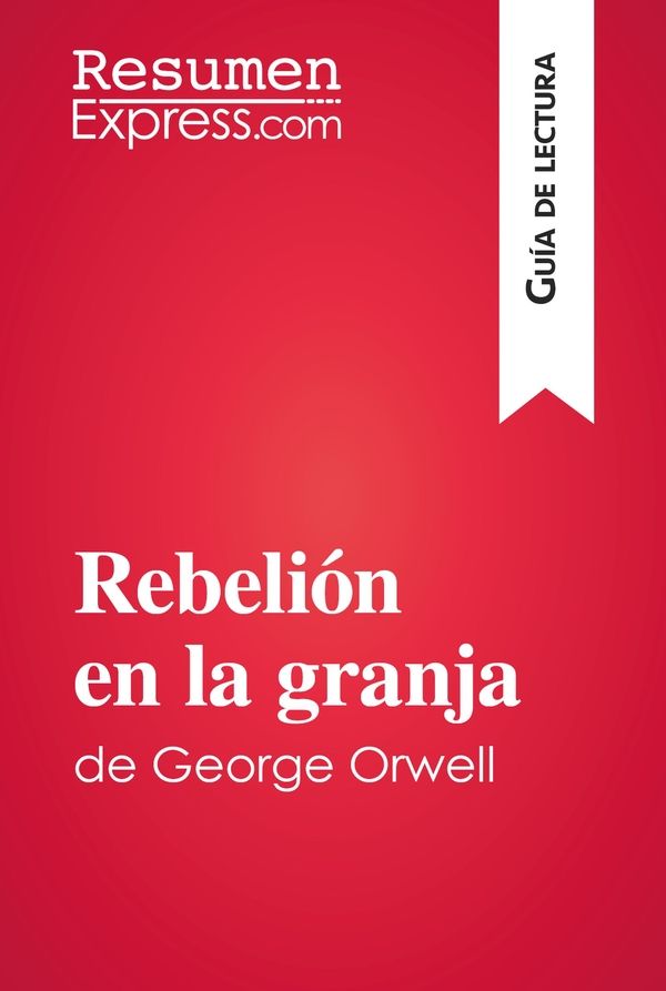 Rebelión en la granja de George Orwell (Guía de lectura)