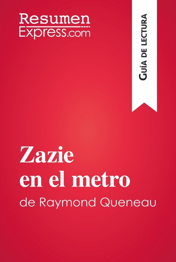 Zazie en el metro de Raymond Queneau (Guía de lectura)